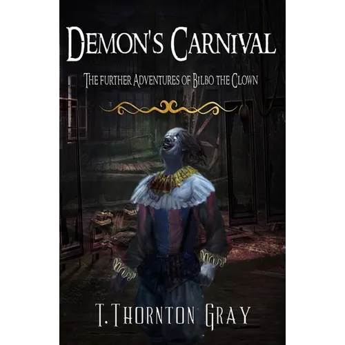 Demon's Carnival: The Further Adventures of Bilbo the Clown - Paperback