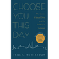 Choose You This Day, Second Edition: The Gospel of Jesus Christ and the Politics of Trumpism - Hardcover