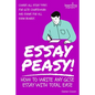 Essay Peasy! How to Write Any GCSE Essay With Total Ease: Part of the Examiner's Head Series - Paperback