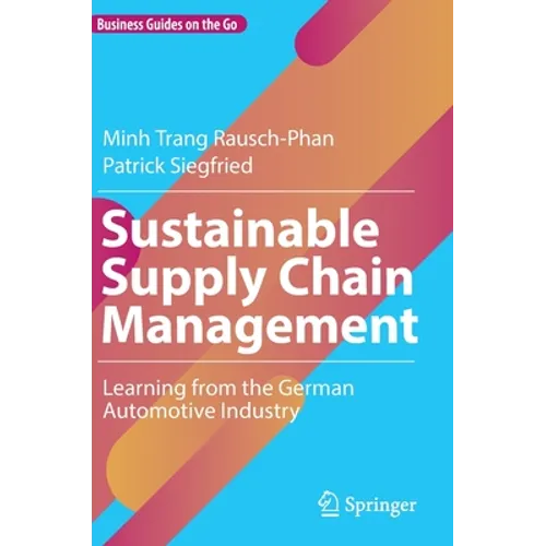 Sustainable Supply Chain Management: Learning from the German Automotive Industry - Hardcover