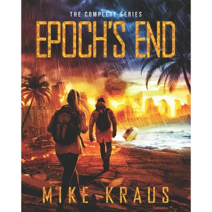 Epoch's End: The Complete Series: (A Thrilling Epic Post-Apocalyptic Survival Series) - Paperback