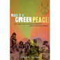 Make It a Green Peace!: The Rise of Countercultural Environmentalism - Paperback