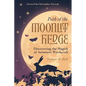 Path of the Moonlit Hedge: Discovering the Magick of Animistic Witchcraft - Paperback