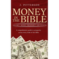 Money in the Bible: A comprehensive guide to prosperity across every book of the Bible. - Paperback