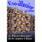 Evo-illusion of Man: or, Who Are These Guys? - Paperback
