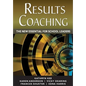 RESULTS Coaching: The New Essential for School Leaders - Paperback