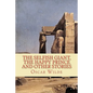 The Selfish Giant, the Happy Prince and Other Stories - Paperback