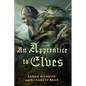 An Apprentice to Elves - Hardcover