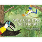 Why Can't We Be Friends - Paperback