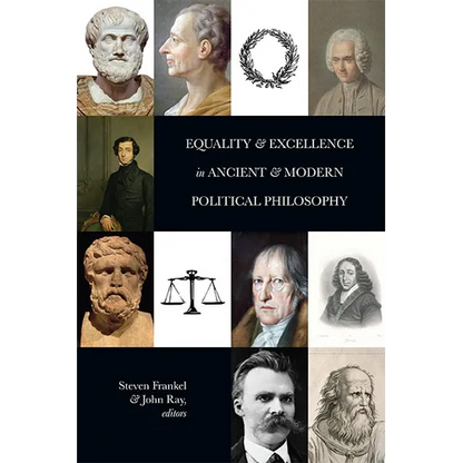 Equality and Excellence in Ancient and Modern Political Philosophy - Hardcover