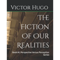 The Fiction Of Our Realities: Book #1 Perspective Versus Perception Series - Paperback