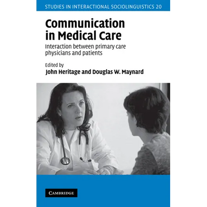 Communication in Medical Care: Interaction Between Primary Care Physicians and Patients - Paperback