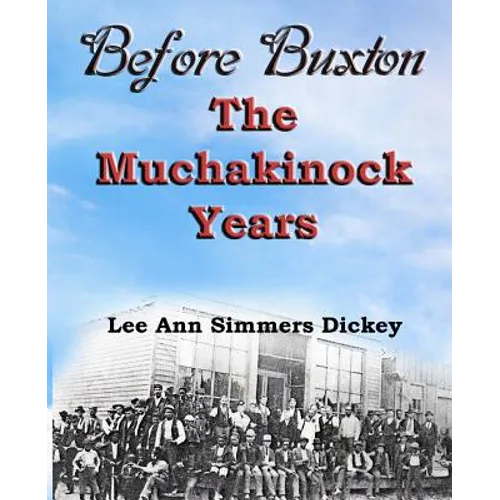 Before Buxton: The Muchakinock Years - Paperback