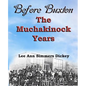 Before Buxton: The Muchakinock Years - Paperback