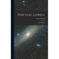 Percival Lowell: An Afterglow - Hardcover