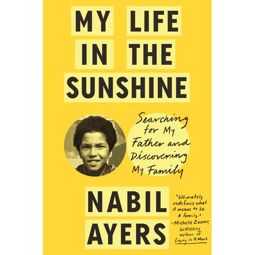 My Life in the Sunshine: Searching for My Father and Discovering My Family - Hardcover