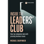 Inside the Leaders' Club: How Top Companies Deal with Pressing Business Issues - Paperback