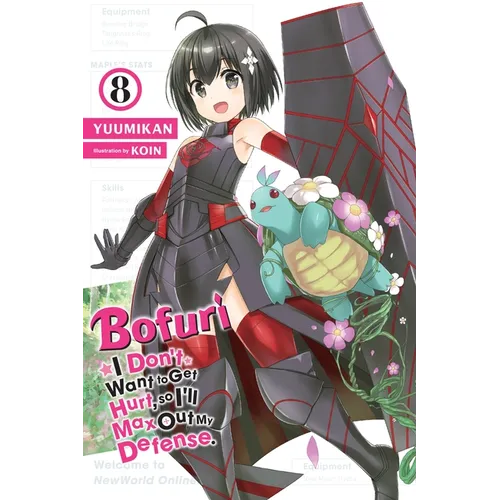 Bofuri: I Don't Want to Get Hurt, So I'll Max Out My Defense., Vol. 8 (Light Novel): Volume 8 - Paperback