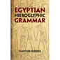 Egyptian Hieroglyphic Grammar: A Handbook for Beginners - Paperback
