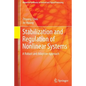 Stabilization and Regulation of Nonlinear Systems: A Robust and Adaptive Approach - Hardcover