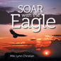 Soar with the Eagle - Paperback