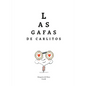 Las Gafas de Carlitos - Hardcover