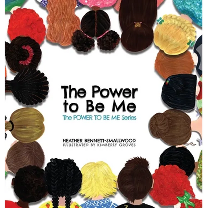The Power to Be Me - Hardcover