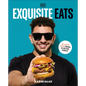 Exquisite Eats: 85+ Healthy Recipes Inspired by Fast-Food Favorites - Hardcover