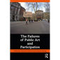 The Failures of Public Art and Participation - Paperback