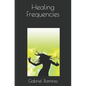 Healing Frequencies - Paperback