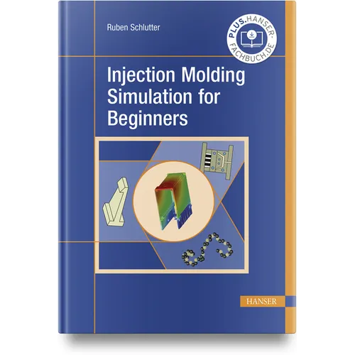 Injection Molding Simulation for Beginners - Hardcover