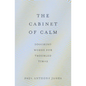 The Cabinet of Calm: Soothing Words for Troubled Times - Paperback