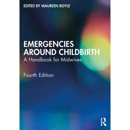 Emergencies Around Childbirth: A Handbook for Midwives - Paperback