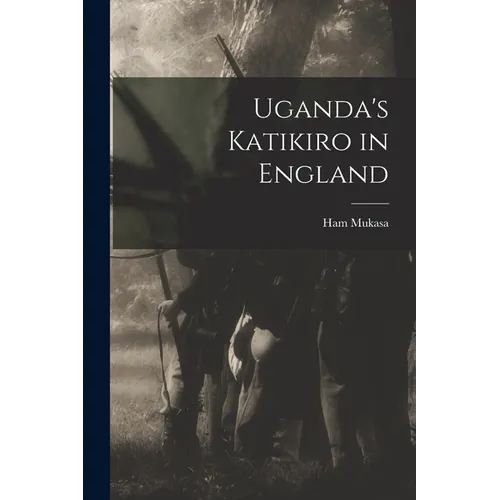 Uganda's Katikiro in England - Paperback