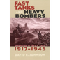 Fast Tanks and Heavy Bombers - Hardcover
