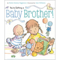 You're Getting a Baby Brother! - Board Book