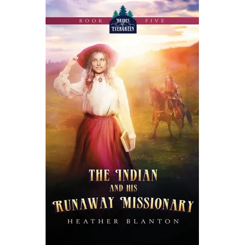 The Indian and His Runaway Missionary - Paperback