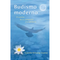 Budismo Moderno (Modern Buddhism): El Camino de la Compasión Y La Sabiduría - Paperback