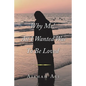 Why Me! All I Wanted Was to Be Loved - Paperback