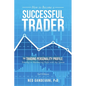 How to Become a Successful Trader: The Trading Personality Profile: Your Key to Maximizing Profit with Any System - Paperback