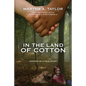 In the Land of Cotton - Paperback