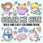 Color Me Cute: Bold and Easy Coloring Book - Paperback
