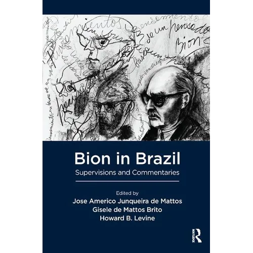 Bion in Brazil: Supervisions and Commentaries - Paperback