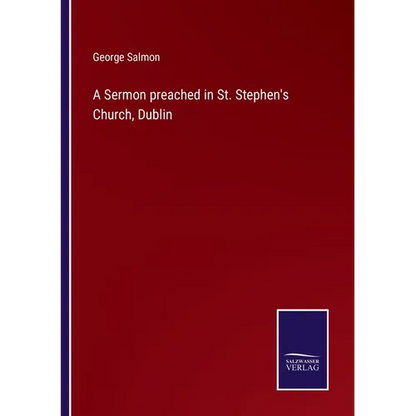 A Sermon preached in St. Stephen's Church, Dublin - Paperback