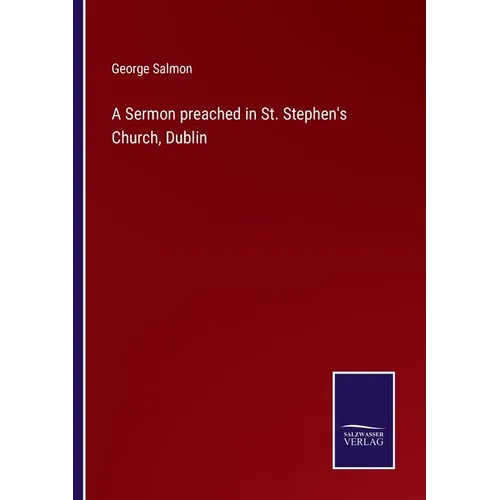 A Sermon preached in St. Stephen's Church, Dublin - Paperback