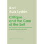 Critique and the Care of the Self: The Economy of Truth and Government in Michel Foucault's Late Work - Paperback