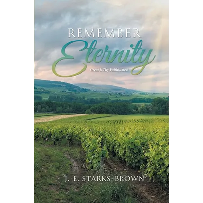 Remember Eternity: Great Is Thy Faithfulness - Paperback