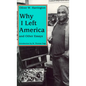 Why I Left America and Other Essays - Paperback