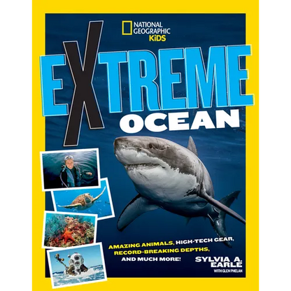 Extreme Ocean: Amazing Animals, High-Tech Gear, Record-Breaking Depths, and More - Paperback