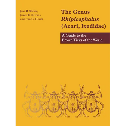 The Genus Rhipicephalus (Acari, Ixodidae): A Guide to the Brown Ticks of the World - Paperback